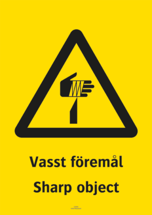 Varningsskylt med symbol för varning för vasst föremål och texten "Vasst föremål" samt på engelska " Sharp object".