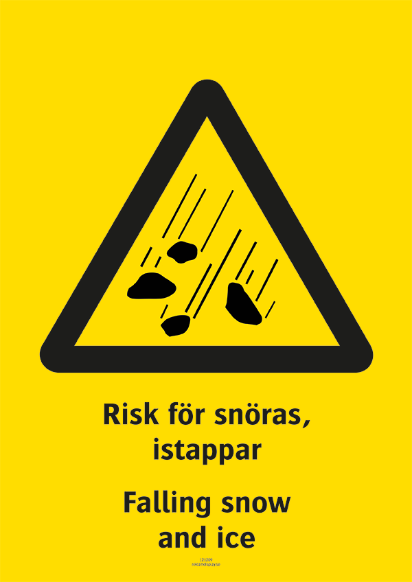 Varningsskylt med symbol för varning för snöras och texten "Risk för snöras, istappar" samt på engelska "Falling snow and ice".