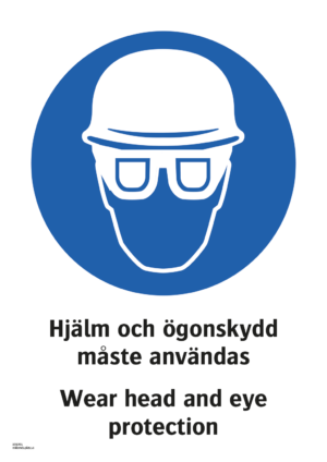 Påbudsskylt med symbol för skyddshjälm och ögonskydd och texten "Hjälm och ögonskydd måste användas" samt engelsk text "Wear head and eye protection".