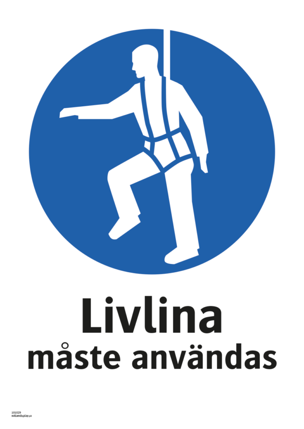 Påbudsskylt med symbol för säkerhetssele och texten "Livlina måste användas"