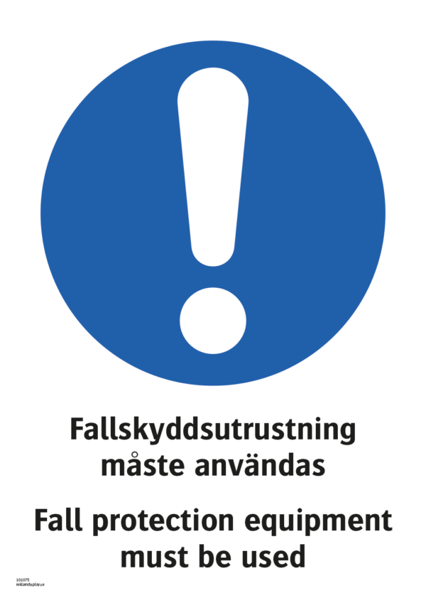Påbudsskylt med symbol för påbud/utropstecken och texten "Fallskyddsutrusning måste användas" och engelsk text "Fall protection equipment must be used".