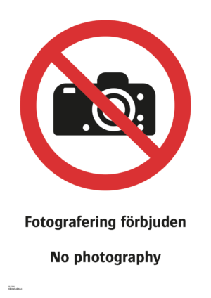 Förbudsskylt med symbol för fotografering förbjuden och texten "Fotografering förbjuden" samt på engelska "No photography".