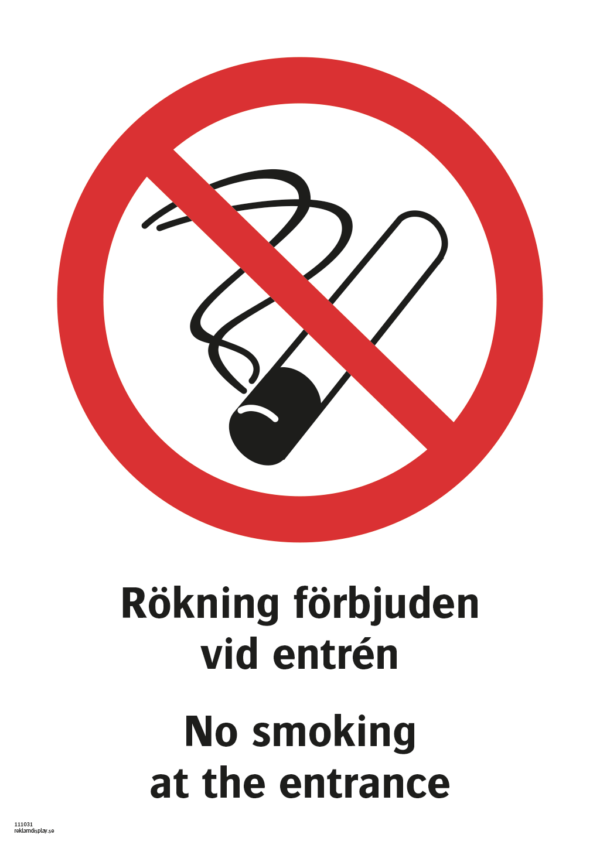 Förbudsskylt med symbol för rökning förbjuden och texten "Rökning förbjuden vid entrén" samt på engelska "No smoking at the entrance".