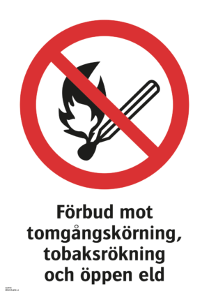 Förbudsskylt med symbol för eldningsförbud och texten "Förbud mot tomgångskörning, tobaksrökning och öppen eld"