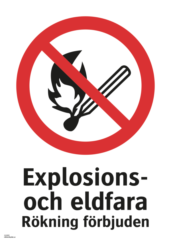 Förbudsskylt med symbol för eldningsförbud och texten "Explosions- och eldfara Rökning förbjuden"