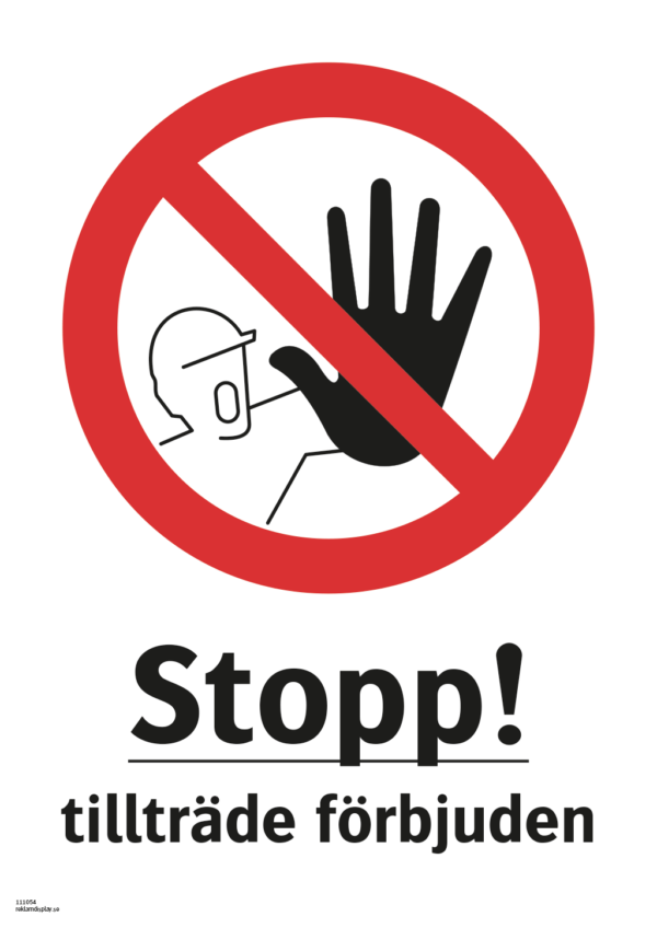 Förbudsskylt med symbol för stopp och texten "Stopp! Tillträde förbjuden"