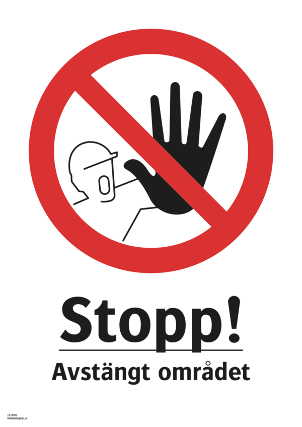 Förbudsskylt med symbol för stopp och texten "Stopp! Avstängt område" samt på engelska "Caution! Closed area".