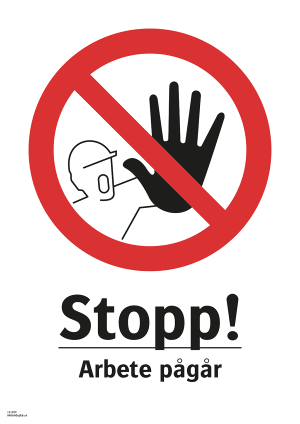 Förbudsskylt med symbol för stopp och texten "Stopp! Arbete pågår"