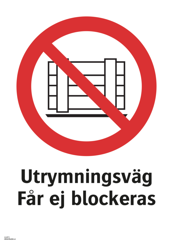 Förbudsskylt med symbol för får ej blockeras och texten "Utrymningsväg Får ej blockeras"