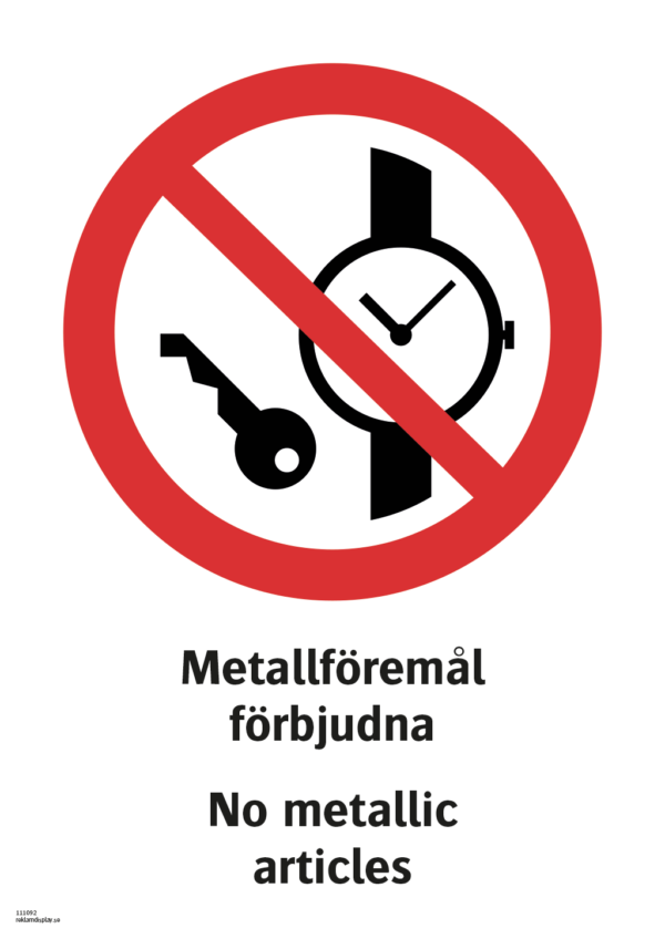 Förbudsskylt med symbol för metallföremål förbjudna och texten "Metallföremål förbjudna" samt på engelska "No metallic articles".