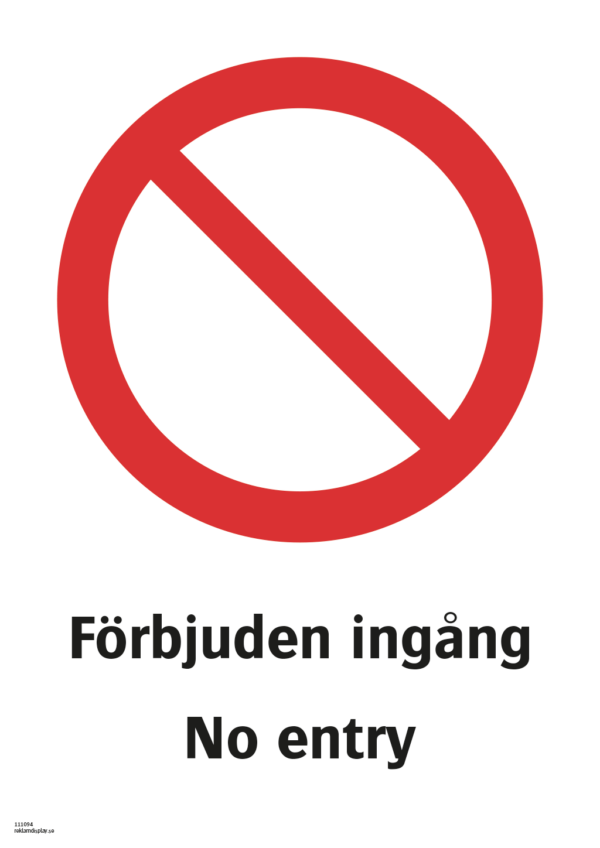 Förbudsskylt med symbol för allmänt förbud och texten "Förbjuden ingång" samt på engelska "No entry".