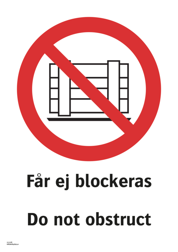 Förbudsskylt med symbol för får ej blockeras och texten "Får ej blockeras" samt på engelska "Do not obstruct".
