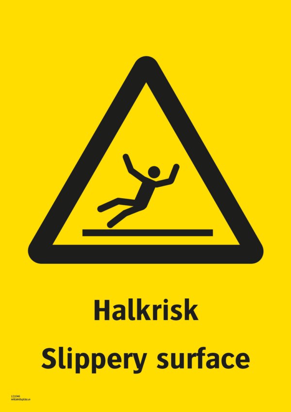 Varningsskylt med symbol för varning för halkrisk och texten "Halkrisk" samt på engelska "Slippery surface".