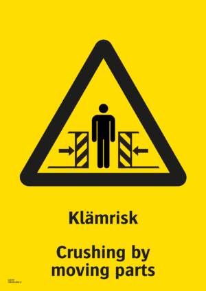 Varningsskylt med symbol för varning för klämrisk och texten "Klämrisk" samt på engelska "Crishing by moving parts".
