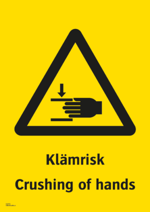 Varningsskylt med symbol för varning för klämrisk och texten "Klämrisk" samt på engelska "Crushing of hands".