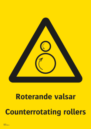 Varningsskylt med symbol för varning för roterande valsar och texten "Roterande valsar" samt på engelska "Counterrotating rollers".