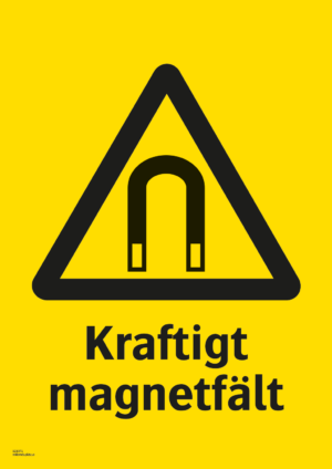 Varningsskylt med symbol för varning för kraftigt magnetfält och texten "Kraftigt magnetfält".