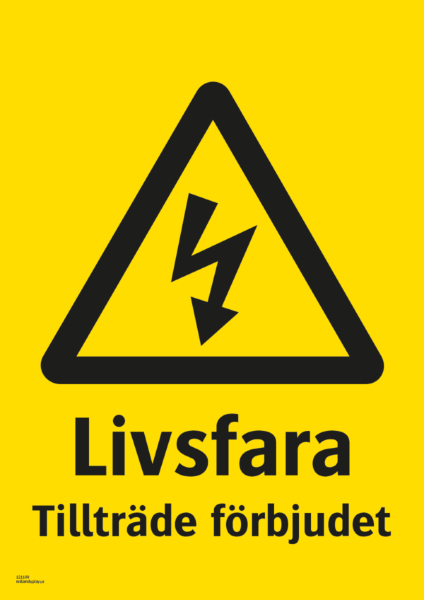 Varningsskylt med symbol för varning för farlig elektrisk spänning och texten "Livsfara Tillträde förbjudet".