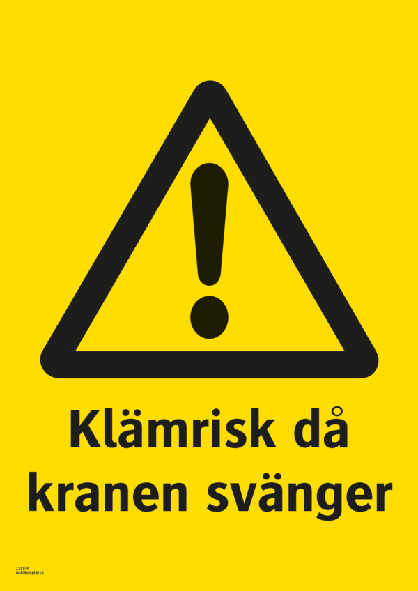 Varningsskylt med symbol för varning för fara och texten "Klämrisk då kranen svänger".