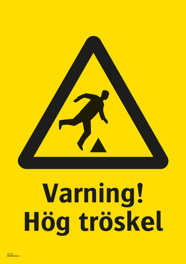 Varningsskylt med symbol för varning för snubbelrisk och texten "Varning! Hög tröskel".