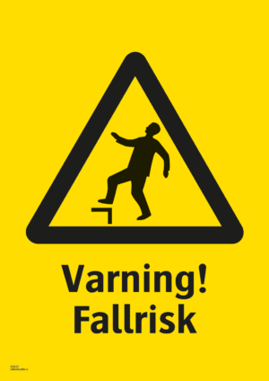 Varningsskylt med symbol för varning för fallrisk och texten "Varning! Fallrisk".