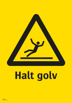 Varningsskylt med symbol för varning för halkrisk och texten "Halt golv".