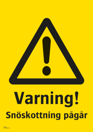 Varningsskylt med symbol för varning för fara och texten "Varning! Snöskottning pågår".