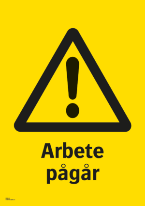 Varningsskylt med symbol för varning för fara och texten "Arbete pågår".