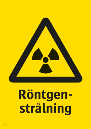 Varningsskylt med symbol för varning för radioaktiva ämnen och texten "Röntgenstrålning".
