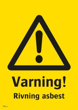 Varningsskylt med symbol för varning för fara och texten "Varning! Rivning asbest".
