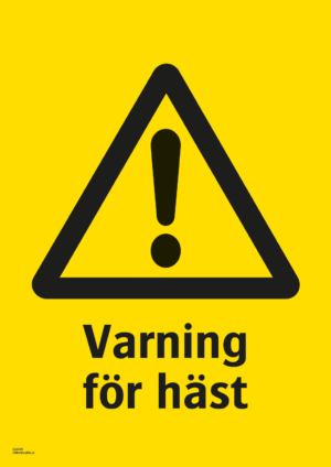 Varningsskylt med symbol för varning för fara och texten "Varning för häst".