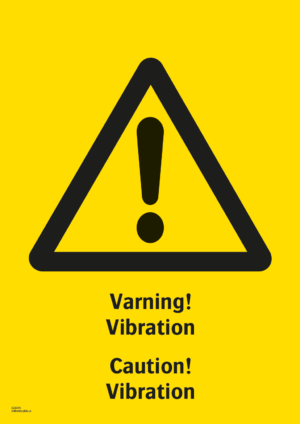 Varningsskylt med symbol för varning för fara och texten "Varning! Vibration" samt på engelska "Caution! Vibration".