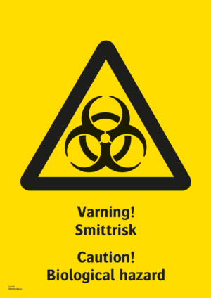 Varningsskylt med symbol för varning för smittrisk och texten "Varning! Smittrisk" samt på engelska "Caution! Biological hazard".