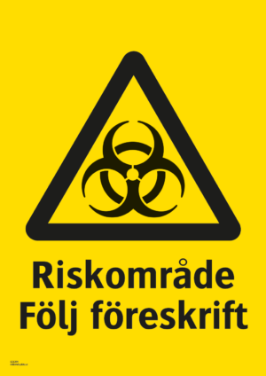 Varningsskylt med symbol för varning för smittrisk och texten "Riskområde Följ föreskrift".