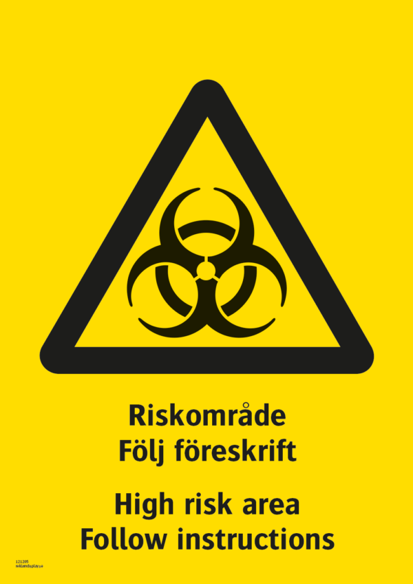 Varningsskylt med symbol för varning för smittrisk och texten "Riskområde Följ föreskrift" samt på engelska "High risk area Follow instructions".