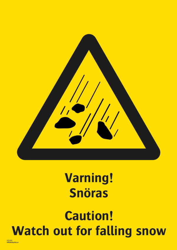 Varningsskylt med symbol för varning för snöras och texten "Varning snöras" samt på engelska "Caution" Watch out for falling snow".