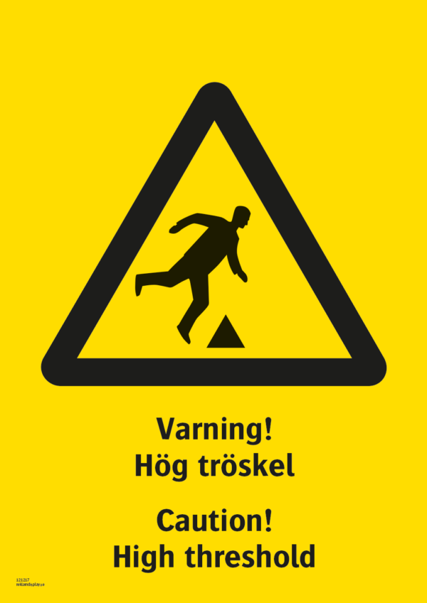 Varningsskylt med symbol för varning för hinder/snubbelrisk och texten "Varning! Hög tröskel" samt på engelska "Caution! High threshold".