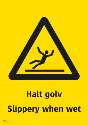 Varningsskylt med symbol för varning för halkrisk och texten "Halt golv" samt på engelska "Slippery when wet".