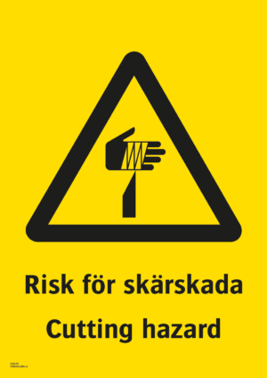 Varningsskylt med symbol för varning för vasst föremål och texten "Risk för skärskada" samt på engelska "Cutting hazard".