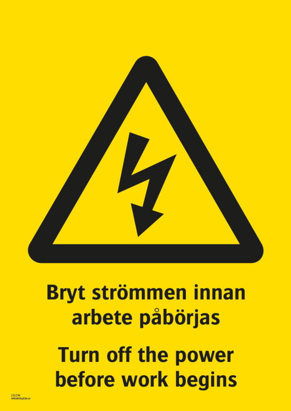 Varningsskylt med symbol för varning för farlig elektrisk spänning och texten "Bryt strömmen innan arbete påbörjas" samt på engelska "Turn off the power before work begins".