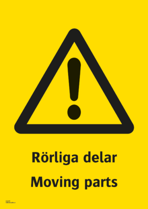 Varningsskylt med symbol för varning för fara och texten "Rörliga delar" samt på engelska "Moving parts".