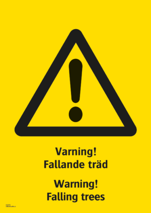 Varningsskylt med symbol för varning för fara och texten "Varning! Fallande träd" samt på engelska "Warning! Falling trees".