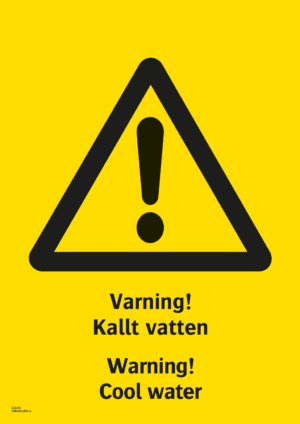 Varningsskylt med symbol för varning för fara och texten "Varning! Kallt vatten" samt på engelska "Warning! Cool water".