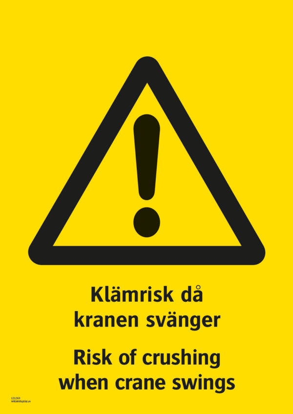 Varningsskylt med symbol för varning för fara och texten "Klämrisk då kranen svänger" samt på engelska "Risk of crushing when crane swings".