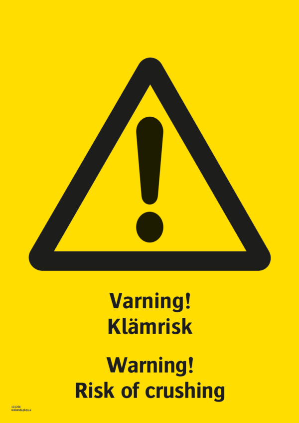 Varningsskylt med symbol för varning för fara och texten "Varning! Klämrisk" samt på engelska "Warning! Risk of crushing".