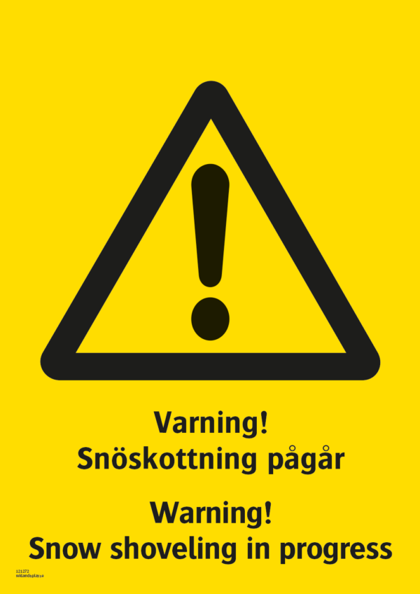 Varningsskylt med symbol för varning för fara och texten "Varning! Snöskottning pågår" samt på engelska "Warning! Snow shoveling in progress".