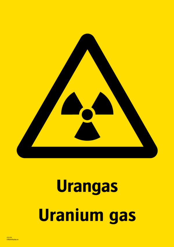 Varningsskylt med symbol för varning för radioaktiva ämnen och texten "Urangas" samt på engelska "Uranium gas".